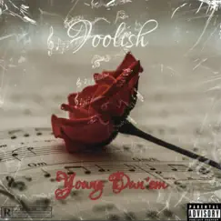 Foolish - Single by Young Dun'em album reviews, ratings, credits