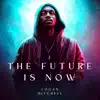 The Future is Now album lyrics, reviews, download