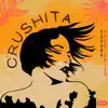 Crushita - Single album lyrics, reviews, download