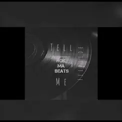 Tell Me - Single by Rok Ma Beats & Flipsidebeats album reviews, ratings, credits