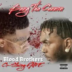 Blood Brothers by Bang tha Cannon album reviews, ratings, credits