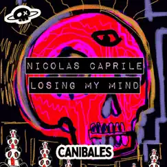 Losing My Mind - Single by Nicolas Caprile album reviews, ratings, credits