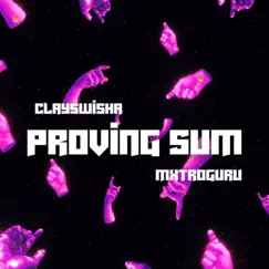 Proving Sum (feat. Mxtroguru) Song Lyrics