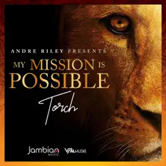 My Mission is Possible - Single by Torch album reviews, ratings, credits