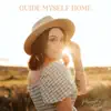 Guide Myself Home - Single album lyrics, reviews, download