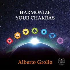 Harmonize Your Chakras by Alberto Grollo album reviews, ratings, credits