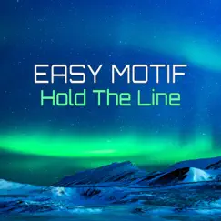 Hold the Line (Remixes) - EP by Easy Motif album reviews, ratings, credits