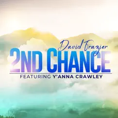 2nd Chance (feat. Y'Anna Crawley) Song Lyrics