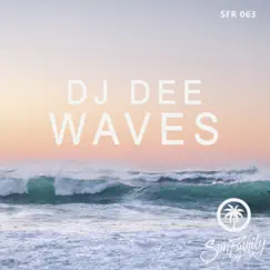 Waves - Single by DJ Dee album reviews, ratings, credits