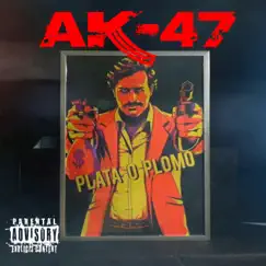 Plata o plomo - Single by AK47 album reviews, ratings, credits