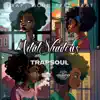 TRAPSOUL (feat. prodbyatau & DJ SHADOWFACE) - Single album lyrics, reviews, download