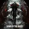 Down By the River (Epic Version) - Single album lyrics, reviews, download