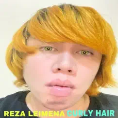 Curly Hair - Single by Reza Leimena album reviews, ratings, credits