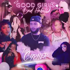 The Cypher (Good Girls Bad Habits) [feat. Amirahle, Hazel Sno, Honey Glock, Ouuu Lalaaa, DWSN, Saint Vito & D$] - Single by TnbMitch album reviews, ratings, credits