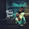 The Pain in Love EP album lyrics, reviews, download