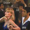 Break It All - Single album lyrics, reviews, download