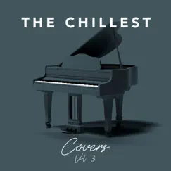 The Chillest Covers, Vol. 3 by The Chillest album reviews, ratings, credits