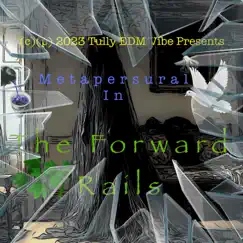 The Forward Rails Found - Single by Metapersural album reviews, ratings, credits