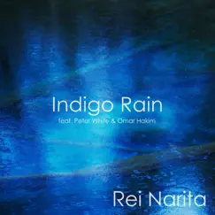 Indigo Rain (feat. Peter White & Omar Hakim) - Single by Rei Narita album reviews, ratings, credits