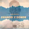 Cuando y Donde - Single album lyrics, reviews, download