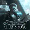 Kerry's Song (feat. Dimi Kaye) [Instrumental] song lyrics