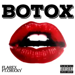 Botox (feat. Chucky) - Single by FLAREX album reviews, ratings, credits