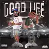 Good Life (feat. Spliffjit) - Single album lyrics, reviews, download