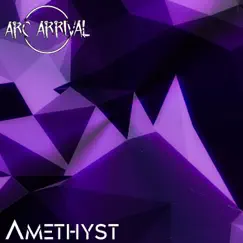 Amethyst - EP by Arc Arrival album reviews, ratings, credits