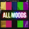 All Moods - EP album lyrics, reviews, download