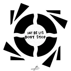 Don't Stop - Single by Jay de Lys album reviews, ratings, credits