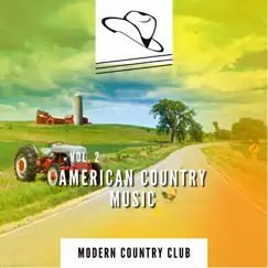 American Country Music Vol. 2 by Modern Country Club album reviews, ratings, credits