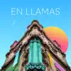 EN LLAMAS - Single album lyrics, reviews, download