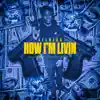 How Im Livin (feat. 4elNiko) - Single album lyrics, reviews, download