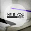 Me and you (Remix) [Remix] - Single album lyrics, reviews, download
