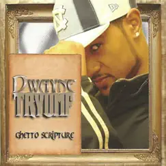 Ghetto Scripture by Dwayne Tryumf album reviews, ratings, credits