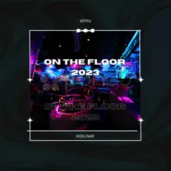 On The Floor 2023 (Remix) Song Lyrics