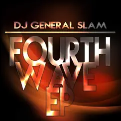 Fourth Wave (feat. Sego_M) - EP by DJ General Slam album reviews, ratings, credits