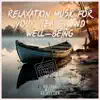 Relaxation Music for Your Health and Well-Being album lyrics, reviews, download