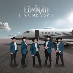 Ya Me Voy - Single by Grupo Luminati album reviews, ratings, credits