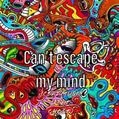 Can't escape my mind (feat. Ghost$$$) Song Lyrics