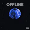 OFFLINE - Single album lyrics, reviews, download