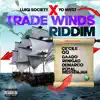 Trade Winds Riddim - EP album lyrics, reviews, download