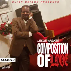 Composition of Love (Restored Relationship) - Single by Leslie Walker album reviews, ratings, credits