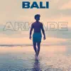 Bali - Single album lyrics, reviews, download