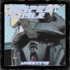 Tempest Double - Single by Wheezzys album reviews, ratings, credits