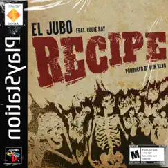 Recipe (feat. Louie Ray) - Single by El Jubo album reviews, ratings, credits