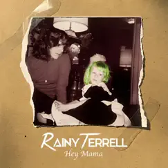 Hey Mama - Single by Rainy Terrell album reviews, ratings, credits