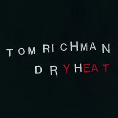 Dry Heat by Tom Richman album reviews, ratings, credits