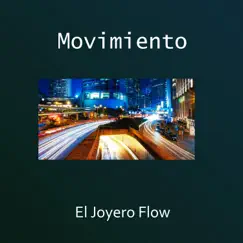Movimiento - Single by El Joyero Flow album reviews, ratings, credits