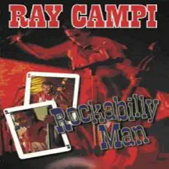 Rockabilly Man by Ray Campi album reviews, ratings, credits